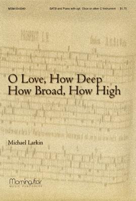 O Love, How Deep, How Broad, How High